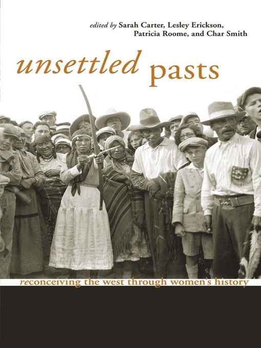 Title details for Unsettled Pasts by Sarah Carter - Available